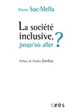 Pierre Suc-Mella - La société inclusive, jusqu'où aller ?.
