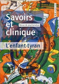 Franz Kaltenbeck et Geneviève Morel - Savoirs et clinique N° 27, octobre 2020 : L'enfant-tyran.