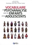 Christian Rey et Dominique Janin-Duc - Vocabulaire de psychanalyse avec les enfants et les adolescents.