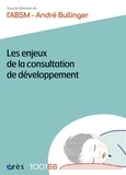  ABSM et André Bullinger - Les enjeux de la consultation de développement.