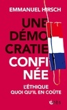 Emmanuel Hirsch - Une démocratie confinée - L'éthique quoi qu'il en coûte.