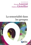 Pierrette Lauren et Delphine Lhotellier - La sensorialité dans les groupes.