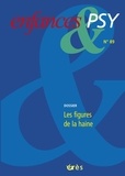 Didier Lauru et Jean-Yves Le Fourn - Enfances & psy N° 89/2021 : Les figures de la haine.
