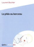 Laurent Bachler - La philo au berceau.