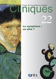 Catherine Ducarre - Cliniques N° 22 : Le symptôme : un allié ?.
