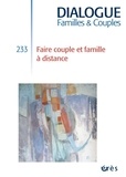 Philippe Drweski et Gaëlle Pradillon - Dialogue N° 233, septembre 2021 : Faire couple et famille à distance.