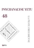 Catherine Joye Bruno - Psychanalyse YETU N° 48, septembre 2021 : La peste freudienne.