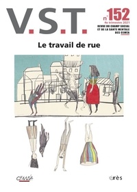 François Chobeaux et Jean-Luc Marchal - VST N° 152, 4e trimestre 2021 : Le travail de rue.