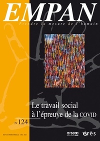Colette Milon-Aguttes et Rémy Puyuelo - Empan N° 124, décembre 2021 : Le travail social à l'épreuve de la Covid.