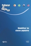 Virginie Baby-Collin et Anne Clerval - Espaces et sociétés N° 183, novembre 2021 : Démobiliser les classes populaires.