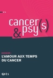 Yolande Arnault - Cancers & psys N° 6 : L'amour aux temps du cancer.