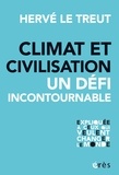 Hervé Le Treut - Climat et civilisation, un défi incontournable.