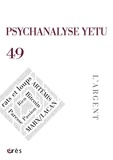 Catherine Joye Bruno - Psychanalyse YETU N° 49, mars 2022 : L'argent.