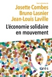 Jean-Louis Laville et Josette Combes - L'économie solidaire en mouvement.