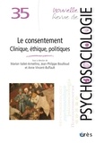 Florence Giust-Desprairies et Gilles Arnaud - Nouvelle revue de psychosociologie N° 35, Printemps 2023 : Le consentement - Clinique, éthique, politiques.