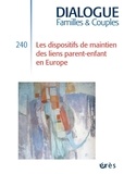 Emmanuel Gratton et Philippe Drweski - Dialogue N° 240, 2e trimestre 2023 : Dispositifs de maintien des liens parents/enfants en Europe.
