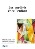 Geneviève Laurent - Contraste N° 58 : Les surdités chez l'enfant.