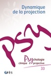  Erès - Psychologie clinique et projective N° 33-2023/1 : Dynamiques de la projection.