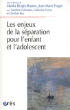 Marika Bergès-Bounes et Jean-Marie Forget - Les enjeux de la séparation pour l’enfant et l’adolescent.