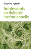 Grégoire Nyssens - Adolescents en thérapie institutionnelle.