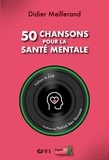Didier Meillerand - 50 chansons pour la santé mentale.