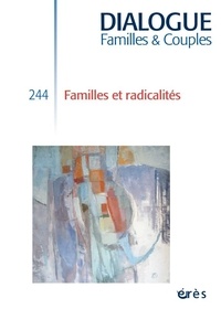  Collectif - Dialogue 244 : Dialogue 244 - Familles et radicalités.