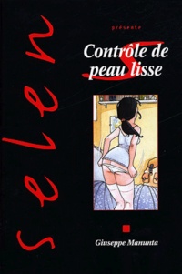 Giuseppe Manunta - Selen Presente : Controle De Peau Lisse.
