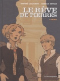 Daphné Collignon et Isabelle Dethan - Le rêve de pierres Tome 1 : Pétra.