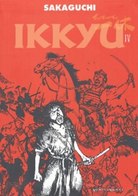 Hisashi Sakaguchi - Ikkyu Tome 4 : .