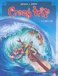 Stéphane Margaria et David Amorin - Crazy Trip Tome 1 : 22° C dans l'eau.