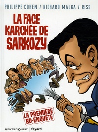 Richard Malka et  Riss - La Face karchée de Sarkozy Tome 1 : .