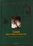 Christelle Pissavy-Yvernault - Loisel dans l'ombre de Peter Pan.