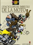  Bar 2 et Michel Bidault - L'encyclopédie imbécile de la moto - Abrégé d'utilisation à l'usage du motocycliste débutant.
