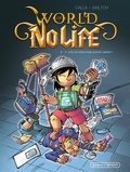  Waltch et Anthony Calla - World of No life Tome 2 : Y a-t-il un geek pour sauver l'arène ?.