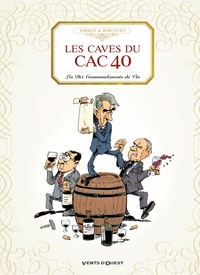 Benoist Simmat et Philippe Bercovici - Les caves du CAC 40 - Les Dix Commandements du Vin.