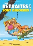 Jacky Goupil et  Ohazar - Les retraités en BD Tome 4 : Les retraités sont débordés !.