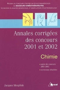 Jacques Mesplède - Annales Corrigees Des Concours 2001 Et 2002. Chimie.