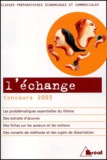 Gilbert Guislain et  Collectif - L'Echange. Concours 2003 Classes Preparatoires Economiques Et Commerciales.