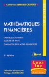 Catherine Deffains-Crapsky - Mathématiques financières - Calculs actuariels, marchés de taux, évaluation des actifs financiers.