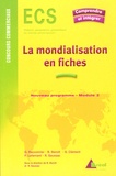 Gérard Bacconnier et Bruno Benoît - La mondialisation en fiches - Genèse, acteurs et enjeux.