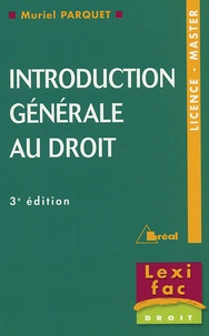 Muriel Parquet - Introduction générale au droit.