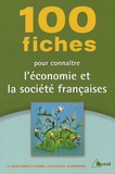 Marc Montoussé et Yves-Jean Beloeil-Benoist - 100 fiches pour connaître l'économie et la société françaises.