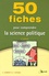 Frédéric Lambert et Sandrine Lefranc - 50 Fiches pour comprendre la science politique.