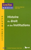 Cédric Tahri et Christel Chaineaud - Histoire du droit et des institutions - Licence-Master.