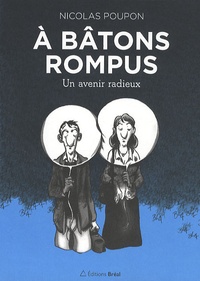 Nicolas Poupon - A bâtons rompus - Un avenir radieux.
