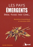 Julien Vercueil - Les pays émergents - Brésil-Russie-Inde-Chine... Mutations économiques et nouveaux défis.