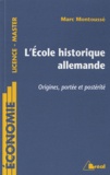Marc Montoussé - L'Ecole historique allemande - Origines, portée et postérité.