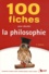 Christian Godin et Cyrille Bégorre-Bret - 100 fiches pour aborder la philosophie.