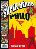 Simon Merle - Super-héros & philo.
