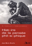 Jean-Marie Nicolle - Histoire de la pensée philosophique - De l'homme grec à l'homme postmoderne.